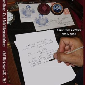 Letters Home - Co. A 24th Wisconsin Infantry